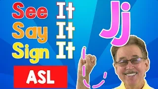 See it, Say it, Sign it | The Letter J | ASL for Kids | Jack Hartmann