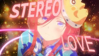 Miku Nakano x Stereo Love  [Edit/AMV] | VisperStyle