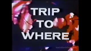 Trip To Where - 1967