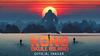 KONG: SKULL ISLAND - Official Final Trailer