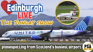 🔴LIVE AVIATION ACTION🔴 Plane spotting and chat from scenic Edinburgh - Scotland's busiest airport