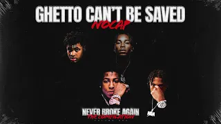 No Cap - Ghetto Can’t Be Saved (Official Audio)