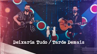 Ícaro e Gilmar - Deixaria Tudo / Tarde Demais  [ Sextou BB Ao Vivo em Goiânia ]