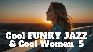 Cool FUNKY JAZZ & Cool Women 5