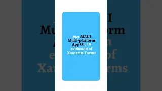 Create cross-platform apps using Xamarin forms and .Net MAUI