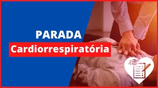 O que é Parada Cardiorrespiratória?