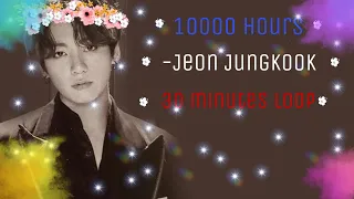 [30 Minutes LOOP] JUNGKOOK - 10000 HOURS Lyrics [Eng/Korean]