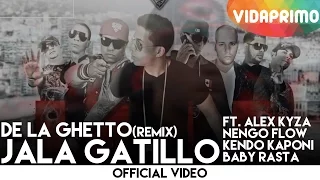 De La Ghetto ft. Alex Kyza, Nengo Flow, Kendo Kaponi, Baby Rasta - Jala Gatillo (Remix)