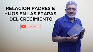 RELACIÓN PADRES E HIJOS EN LAS ETAPAS DEL CRECIMIENTO - Salvador Gómez (Predica Católica 72)