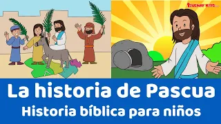 La historia de Pascua - Historia bíblica para niños