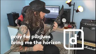 Bring me the Horizon - Pray for Plagues - Dicroiz (Guitar Cover)