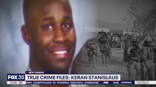 Central Florida's True Crime Files: Who killed Keran Stanislaus?