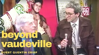 Beyond Vaudeville Quentin Crisp Oddville Public Access Englishman in New York