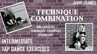 TAP DANCE TUTORIAL - BROADWAY/SHIRLEY TEMPLE EXERCISE - Intermediate Technique Exercise