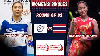 Ratchanok Intanon vs Huang Yu-Hsun - R32 - DAIHATSU Indonesia Masters 2024