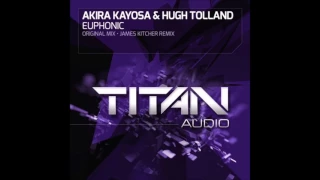 Akira Kayosa & Hugh Tolland - Euphonic (James Kitcher Remix)