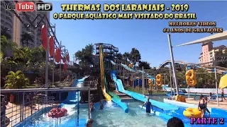 THERMAS DOS LARANJAIS 2019 - PARQUE MAIS VISITADO DO BRASIL - OLÍMPIA SP COMPLETO PARTE 2