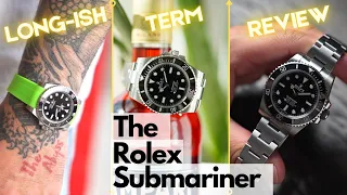 The Rolex Submariner. Long-ish Term Review. Why I bought the submariner 3 times!