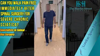 Can you walk pain-free immediately after spinal Surgery for severe chronic sciatica?