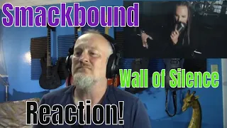 Smackbound - Wall of Silence (Reaction)