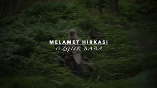 Melamet Hırkası-Özgür Baba