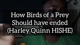 How Birds of a Prey Should Have Ended (Harley Quinn HISHE) REACTION!!!!!!