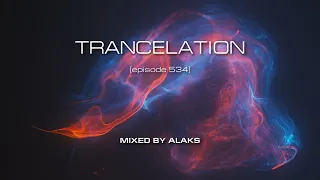 Alaks - TRANCELATION 534 (12_01_2024)