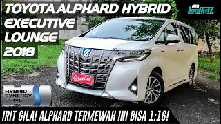 Alphard Paling IRIT & Paling MEWAH? Ya Toyota Alphard Hybrid Executive Lounge!