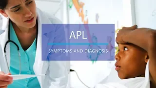 Acute promyelocytic leukemia (APL) Symptoms and Diagnosis