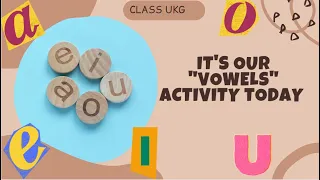 Exciting Vowel Activities for UKG Students: Kids Videos || Charles's Wain Academy Dehradun