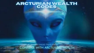 Arcturian Wealth Codes (Arcturian Music)