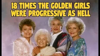 18 Times The Golden Girls Were Progessive As Hell