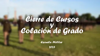 Ceremonia de Cierre de Cursos y Colación de Grado de la Escuela Militar 2023