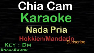 CHIA CAM-Lagu Mandarin-Hokkien|KARAOKE NADA PRIA​⁠ -Male-Cowok-Laki-laki@ucokku