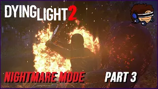 NIGHTMARE MODE - Dying Light 2 Playthrough PART 3