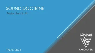 2024 05 08w Pr Ben Smith Sound Doctrine