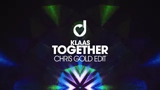 Klaas - Together (Chris Gold Edit)