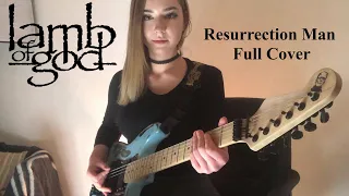 RESURRECTION MAN - LAMB OF GOD | Full Guitar Cover by Anna Cara
