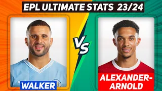 Kyle Walker vs Trent Alexander-Arnold | Ultimate stats | English Premier League 2023/24 | Round 33