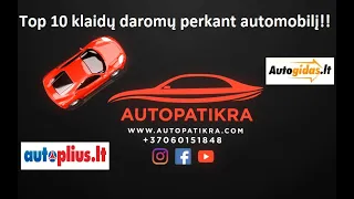 Top 10 klaidų perkant automobilį