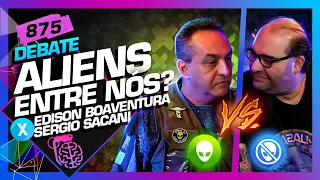 DEBATE: OS ALIENS ESTÃO ENTRE NÓS?: SACANI E EDISON BOAVENTURA - Inteligência Ltda. Podcast #875