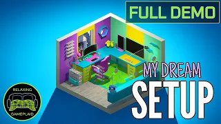 My Dream Setup [Full Demo] - No Commentary Let's Play/Gameplay #MyDreamSetup