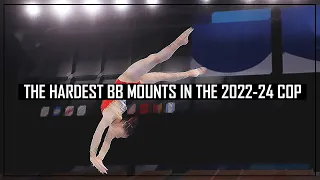 The Hardest Balance Beam Mounts in the 2022-24 CoP