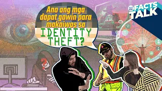 Ano ang mga dapat gawin para makaiwas sa identity theft? | Facts Talk