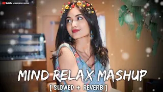 💕TRENDING| INSTAGRAM LOFI MASHUP SLOWED+REVERBED | MIND FRESH LOFI SONG | LOFI SONGS 🥰💫😍