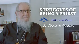 Struggles of Being a Priest | Father John Fleser - Part 1 | Tea Time at the Seminary