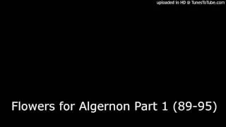 Flowers for Algernon Part 1 (89-95)