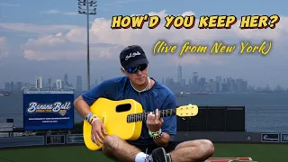 how'd you keep her? - Dalton Mauldin (LIVE FROM NEW YORK)