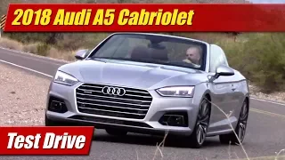 2018 Audi A5 Cabriolet: Test Drive