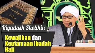 Bab : Kewajiban dan Keutamaan Ibadah Haji | Buya Yahya | Riyadus Sholihin | 21 April 2019